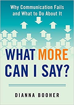 What More Can I Say?: Why Communication Fails and What to Do About It