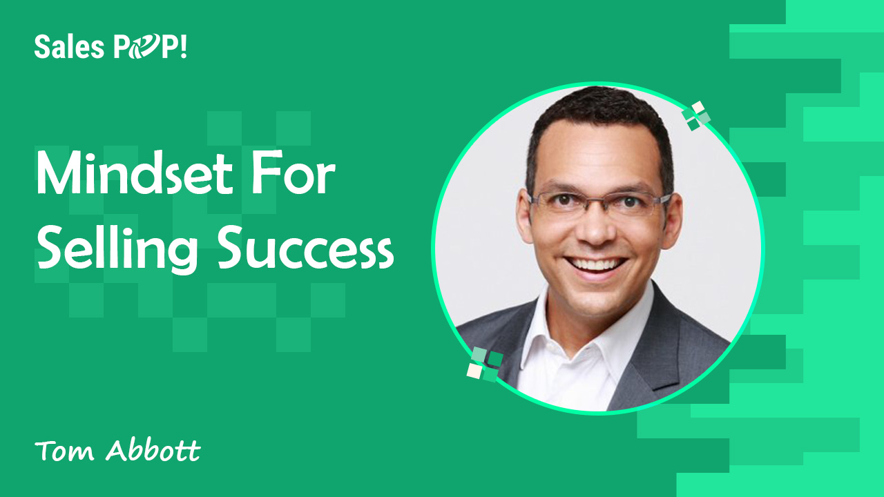 Mindset For Selling Success by Tom Abbott SalesPOP!