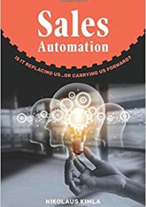 SALES AUTOMATION: IS IT REPLACING US…OR CARRYING US FORWARD? Cover