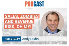 🎧 Sales, Zombies and Revenue Risk, Oh My!