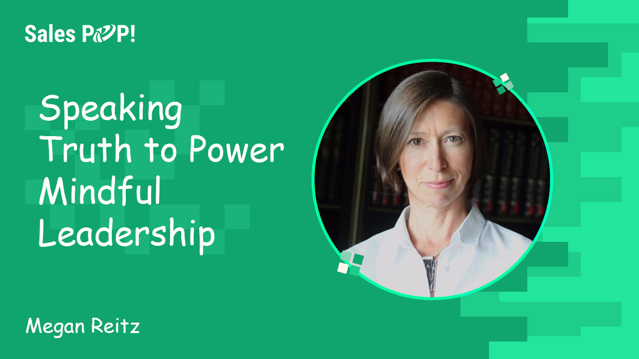 Speaking Truth To Power - Mindful Leadership By Megan Reitz - SalesPOP!