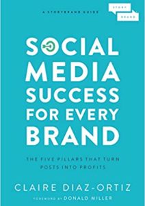 Social Media Success for Every Brand: The Five StoryBrand Pillars That Turn Posts Into Profits Cover