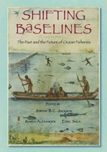 Shifting Baselines: The Past and the Future of Ocean Fisheries Cover