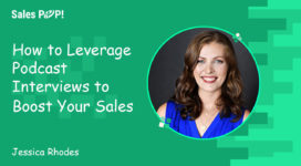 How to Leverage Podcast Interviews to Boost your Sales