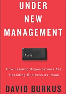 Under New Management: How Leading Organizations Are Upending Business as Usual Cover