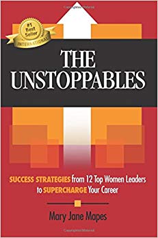 The Unstoppables: Success Strategies from 12 Top Women Leaders to Supercharge Your Career Cover