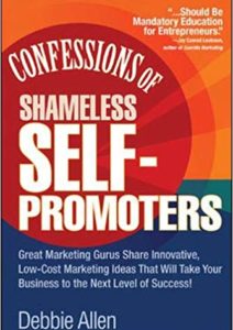 Confessions of Shameless Self-Promoters: Great Marketing Gurus Share Their Innovative Cover