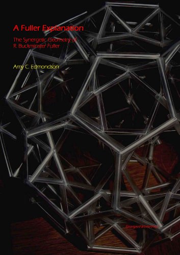 A Fuller Explanation: The Synergetic Geometry of R. Buckminster Fuller (Back-in-Action books) Cover