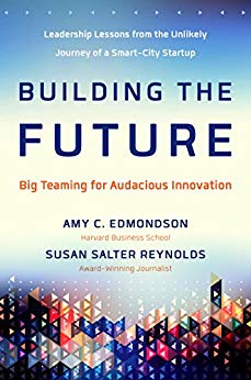 Building the Future: Big Teaming for Audacious Innovation Cover