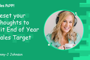 Reset your Thoughts to Hit End of Year Sales Target