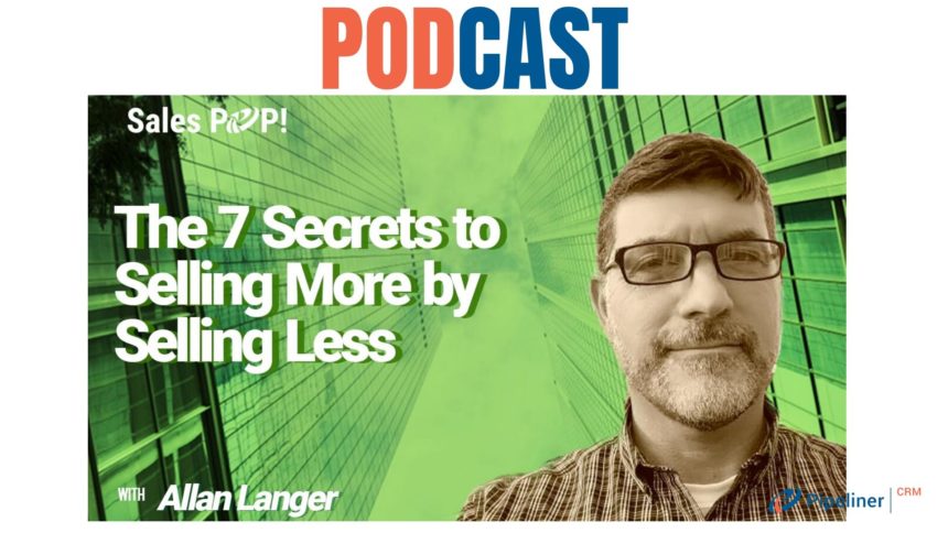 🎧 The 7 Secrets to Selling More by Selling Less