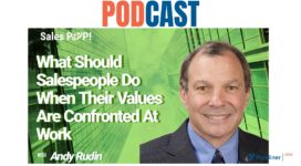 🎧 What Should Salespeople Do When Their Values are Confronted at Work