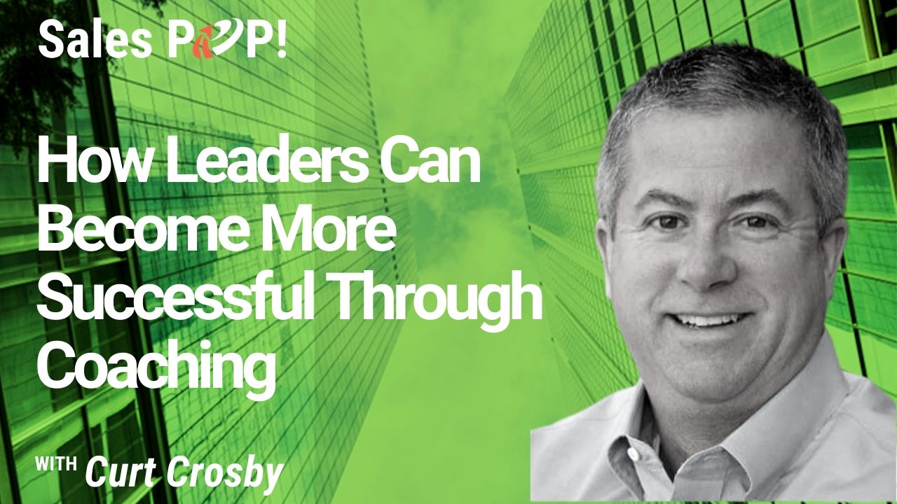 How Leaders Can Become More Successful Through Coaching by Curt Crosby ...