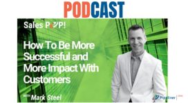 🎧 How To Be More Successful and More Impact With Customers