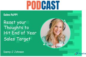 🎧 Reset your Thoughts to Hit End of Year Sales Target