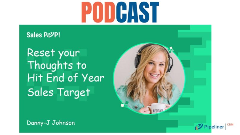 🎧 Reset your Thoughts to Hit End of Year Sales Target