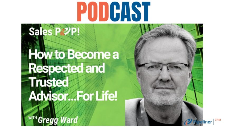 🎧 How to Become a Respected and Trusted Advisor…For Life!