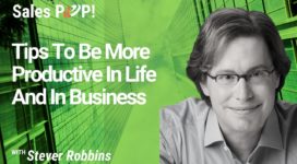 Tips To Be More Productive In Life And In Business (video)