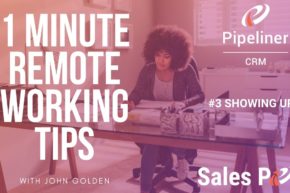 1 Minute Remote Working Tips – #3 SHOWING UP