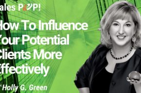 How To Influence Your Potential Clients More Effectively