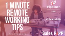 1 Minute Remote Working Tips – #7 Be Available