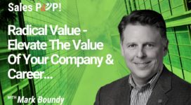 Radical Value – Elevate The Value Of Your Company & Career (video)