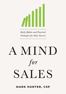 A Mind for Sales: Daily Habits and Practical Strategies for Sales Success Cover