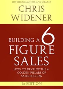 Building a 6 Figure Sales Career: How to Develop the 4 Golden Pillars of Sales Success Cover