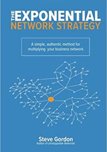 The Exponential Network Strategy: A Simple, Authentic Method for Multiplying Your Business Network Cover