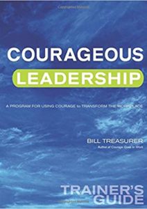 Courageous Leadership Trainer’s Guide: A Program for Using Courage Transform the Workplace Cover