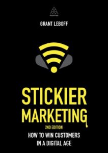 Stickier Marketing: How to Win Customers in a Digital Age Cover