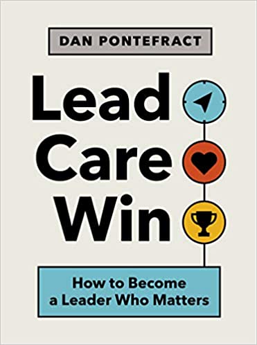 Lead. Care. Win.: How to Become a Leader Who Matters Cover