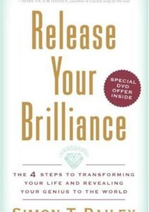 Release Your Brilliance: The 4 Steps to Transforming Your Life and Revealing Your Genius to the World Cover