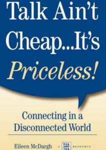 Talk Ain’t Cheap… It’s Priceless!: Connecting In A Disconnected World Cover
