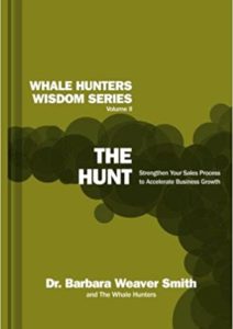 The Hunt: Strengthen Your Sales Process to Accelerate Business Growth (Whale Hunters Wisdom Series) (Volume 2) Cover