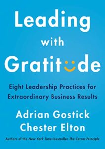 Leading with Gratitude: Eight Leadership Practices for Extraordinary Business Results Cover