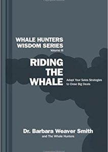 Riding the Whale: Adapt Your Sales Strategy to Accelerate Business Growth (Whale Hunters Wisdom Series) (Volume 3) Cover