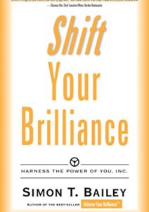 Shift Your Brilliance: Harness the Power of You, Inc. (Brilliant Living Series) Cover