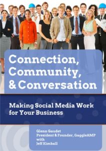 Connection, Community & Conversation: Making Social Media Work for Business Cover