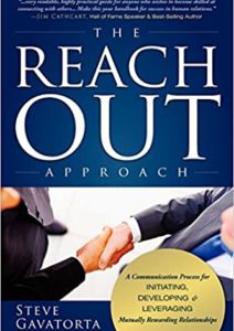 The Reach Out Approach: A Communication Process for Initiating, Developing & Leveraging Mutually Rewarding Relationships Cover