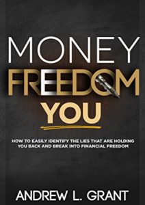 Money Freedom You: How to Easily Identify the Lies that are Holding You Back and Break into Financial Freedom Cover