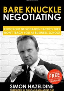 Bare Knuckle Negotiating: Knockout Negotiation Tactics They Won’t Teach You At Business School Cover