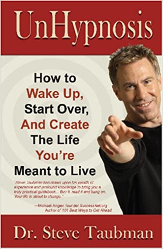 UnHypnosis: How to Wake Up, Start Over, and Create the Life You’re Meant to Live Cover