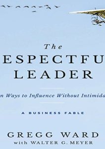 The Respectful Leader: Seven Ways to Influence Without Intimidation Cover