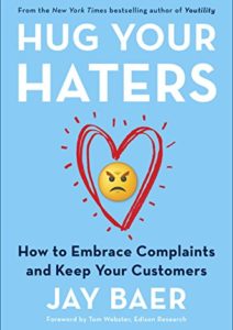 Hug Your Haters: How to Embrace Complaints and Keep Your Customers Cover