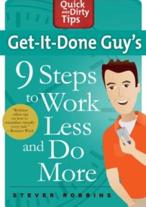 Get-It-Done Guy’s 9 Steps to Work Less and Do More: Transform Yourself from Overwhelmed to Overachiever Cover