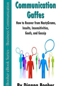 Communication Gaffes: How to Recover from NastyGrams, Insults, Insensitivities, Goofs, and Gossip Cover