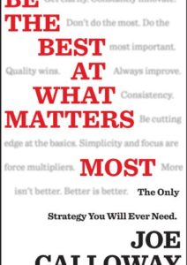 Audible SampleAudible Sample Follow the Author  Joe Calloway + Follow  Be the Best at What Matters Most: The Only Strategy You will Ever Need Cover