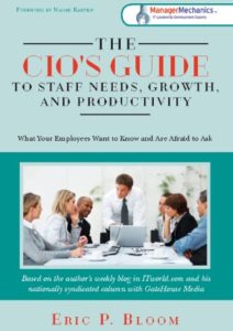 The CIO’s Guide to Staff Needs, Growth and Productivity: What Your Employees Want to Know and Are Afraid to Ask Cover