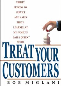 Treat Your Customers: Thirty Lessons on Service and Sales That I Learned at My Family’s Dairy Queen Store Cover